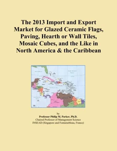 The 2013 Import and Export Market for Glazed Ceramic Flags, Paving, Hearth or Wall Tiles, Mosaic Cubes, and the Like in North America & the Caribbean