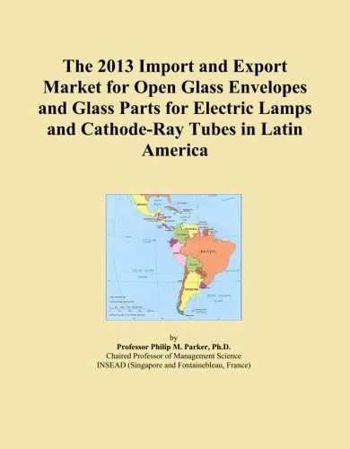 The 2013 Import and Export Market for Open Glass Envelopes and Glass Parts for Electric Lamps and Cathode-Ray Tubes in Latin America