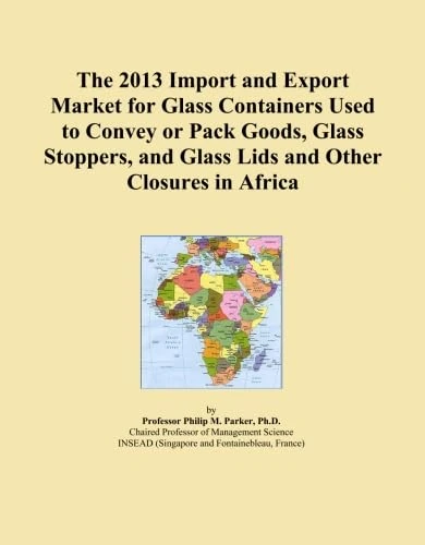 The 2013 Import and Export Market for Glass Containers Used to Convey or Pack Goods, Glass Stoppers, and Glass Lids and Other Closures in Africa