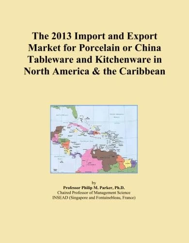 2013 Porcelain Tableware Import-Export Market Analysis - North America