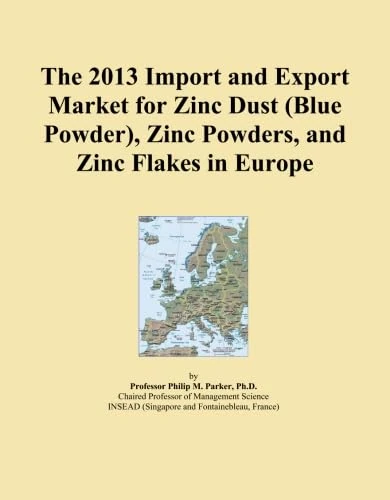 The 2013 Import and Export Market for Zinc Dust (Blue Powder), Zinc Powders, and Zinc Flakes in Europe