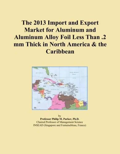 2013 Aluminum Foil Import Export Market - North America