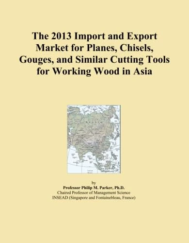 The 2013 Import and Export Market for Planes, Chisels, Gouges, and Similar Cutting Tools for Working Wood in Asia