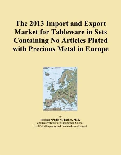 The 2013 Import and Export Market for Tableware in Sets Containing No Articles Plated with Precious Metal in Europe