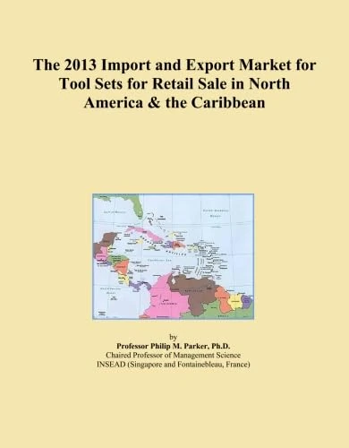 The 2013 Import and Export Market for Tool Sets for Retail Sale in North America & the Caribbean