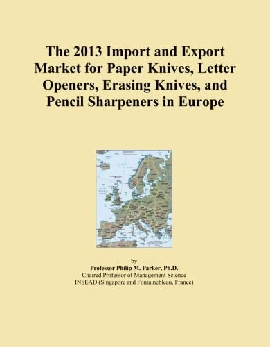 The 2013 Import and Export Market for Paper Knives, Letter Openers, Erasing Knives, and Pencil Sharpeners in Europe