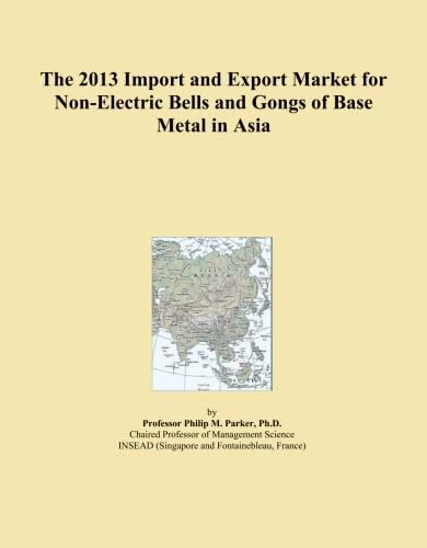 The 2013 Import and Export Market for Non-Electric Bells and Gongs of Base Metal in Asia - Image 1