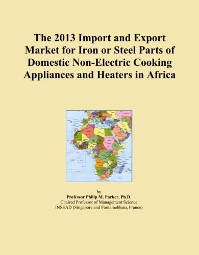 The 2013 Import and Export Market for Iron or Steel Parts of Domestic Non-Electric Cooking Appliances and Heaters in Africa