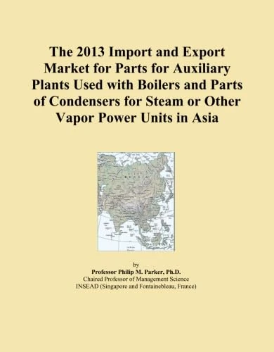 The 2013 Import and Export Market for Parts for Auxiliary Plants Used with Boilers and Parts of Condensers for Steam or Other Vapor Power Units in Asia