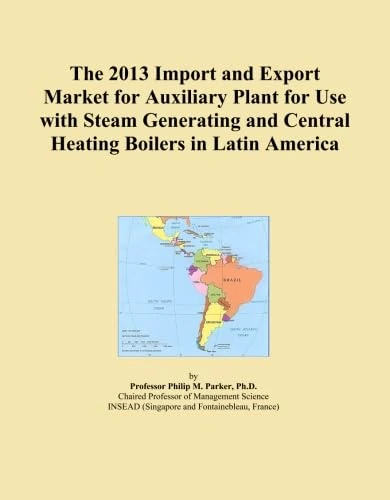 The 2013 Import and Export Market for Auxiliary Plant for Use with Steam Generating and Central Heating Boilers in Latin America