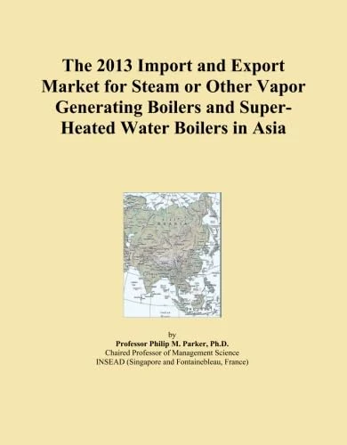 The 2013 Import and Export Market for Steam or Other Vapor Generating Boilers and Super-Heated Water Boilers in Asia
