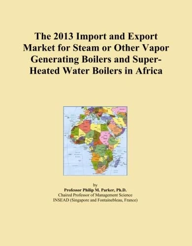 The 2013 Import and Export Market for Steam or Other Vapor Generating Boilers and Super-Heated Water Boilers in Africa