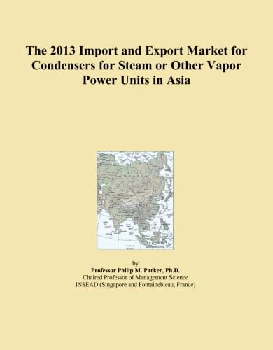 The 2013 Import and Export Market for Condensers for Steam or Other Vapor Power Units in Asia