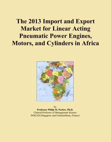 The 2013 Import and Export Market for Linear Acting Pneumatic Power Engines, Motors, and Cylinders in Africa