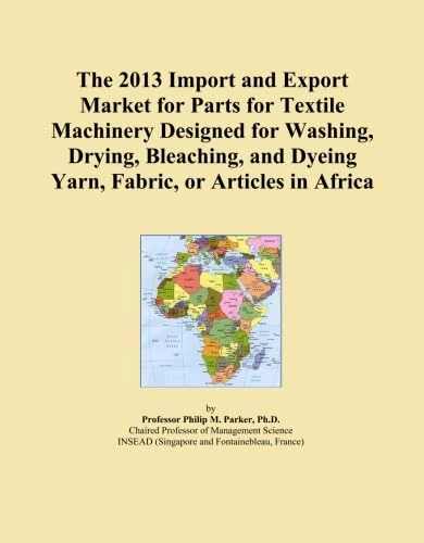 The 2013 Import and Export Market for Parts for Textile Machinery Designed for Washing, Drying, Bleaching, and Dyeing Yarn, Fabric, or Articles in Africa
