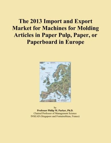 The 2013 Import and Export Market for Machines for Molding Articles in Paper Pulp, Paper, or Paperboard in Europe