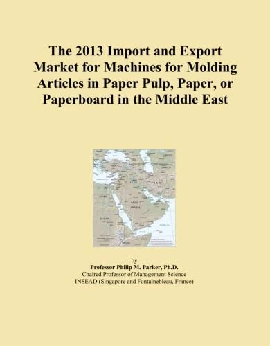 The 2013 Import and Export Market for Machines for Molding Articles in Paper Pulp, Paper, or Paperboard in the Middle East