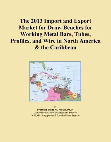 The 2013 Import and Export Market for Draw-Benches for Working Metal Bars, Tubes, Profiles, and Wire in North America & the Caribbean