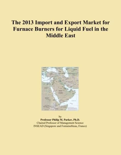 The 2013 Import and Export Market for Furnace Burners for Liquid Fuel in the Middle East