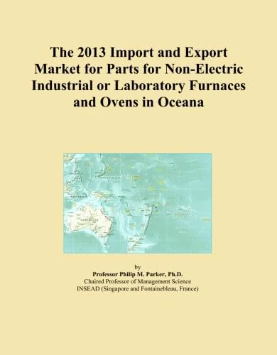 The 2013 Import and Export Market for Parts for Non-Electric Industrial or Laboratory Furnaces and Ovens in Oceana