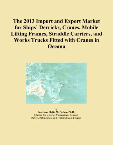 2013 Import Export Market Ships' Derricks Cranes Oceana