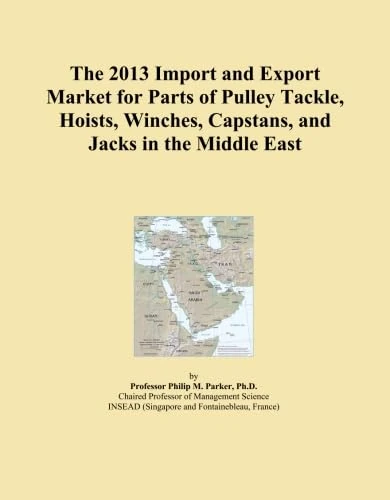 The 2013 Import and Export Market for Parts of Pulley Tackle, Hoists, Winches, Capstans, and Jacks in the Middle East