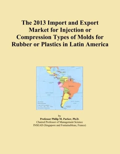 The 2013 Import and Export Market for Injection or Compression Types of Molds for Rubber or Plastics in Latin America
