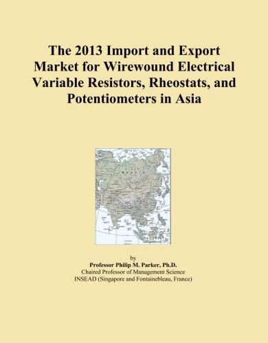 The 2013 Import and Export Market for Wirewound Electrical Variable Resistors, Rheostats, and Potentiometers in Asia