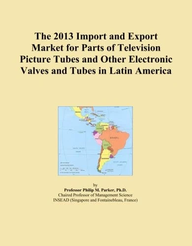 The 2013 Import and Export Market for Parts of Television Picture Tubes and Other Electronic Valves and Tubes in Latin America