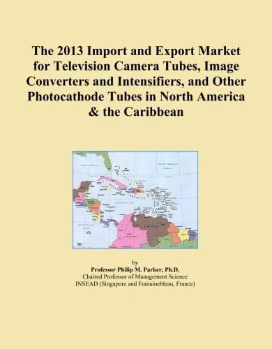 The 2013 Import and Export Market for Television Camera Tubes, Image Converters and Intensifiers, and Other Photocathode Tubes in North America & the Caribbean