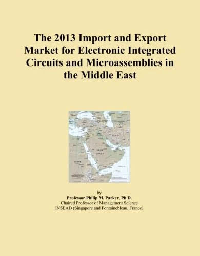 2013 Import Export Market Electronic Integrated Circuits Middle East