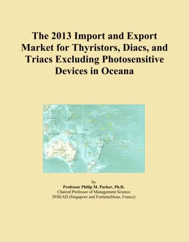 The 2013 Import and Export Market for Thyristors, Diacs, and Triacs Excluding Photosensitive Devices in Oceana