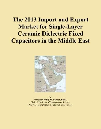 2013 Single-Layer Ceramic Dielectric Capacitors - Middle East Trade