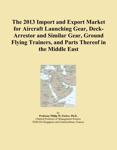 2013 Aircraft Launching Gear & Flight Trainer Market - Middle East