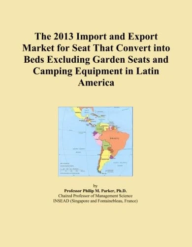 The 2013 Import and Export Market for Seat That Convert into Beds Excluding Garden Seats and Camping Equipment in Latin America