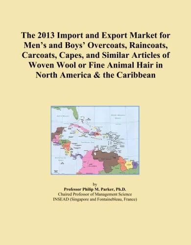 The 2013 Import and Export Market for Men's and Boys' Overcoats, Raincoats, Carcoats, Capes, and Similar Articles of Woven Wool or Fine Animal Hair in North America & the Caribbean
