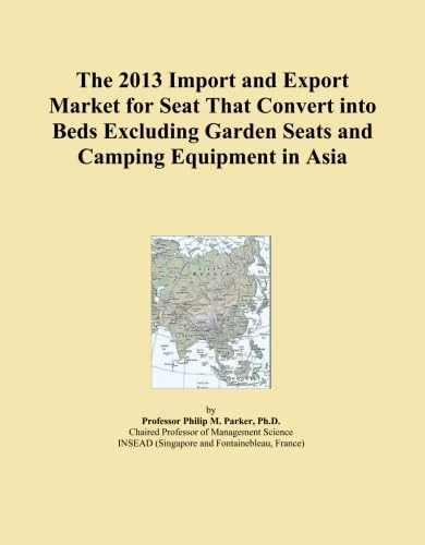 The 2013 Import and Export Market for Seat That Convert into Beds Excluding Garden Seats and Camping Equipment in Asia