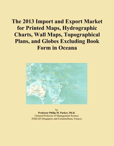 The 2013 Import and Export Market for Printed Maps, Hydrographic Charts, Wall Maps, Topographical Plans, and Globes Excluding Book Form in Oceana