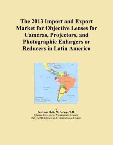 The 2013 Import and Export Market for Objective Lenses for Cameras, Projectors, and Photographic Enlargers or Reducers in Latin America