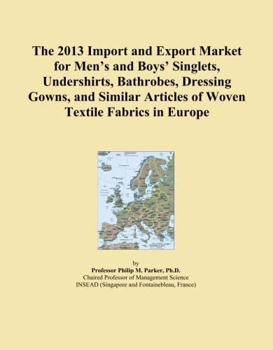 The 2013 Import and Export Market for Men's and Boys' Singlets, Undershirts, Bathrobes, Dressing Gowns, and Similar Articles of Woven Textile Fabrics in Europe