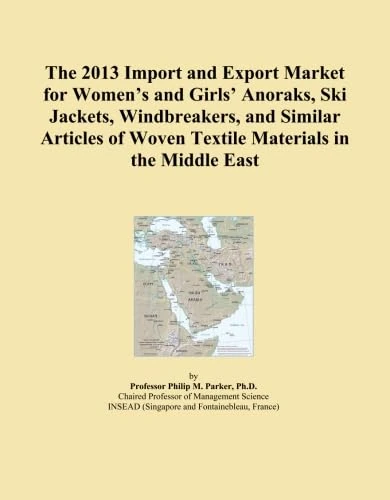The 2013 Import and Export Market for Women's and Girls' Anoraks, Ski Jackets, Windbreakers, and Similar Articles of Woven Textile Materials in the Middle East