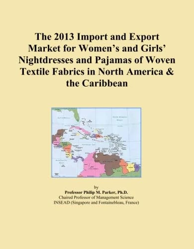 The 2013 Import and Export Market for Women's and Girls' Nightdresses and Pajamas of Woven Textile Fabrics in North America & the Caribbean