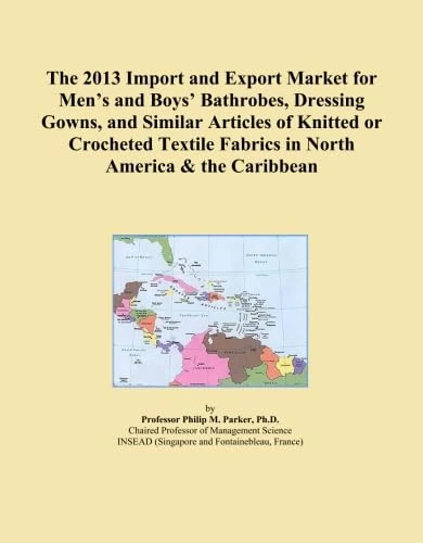 The 2013 Import and Export Market for Men's and Boys' Bathrobes, Dressing Gowns, and Similar Articles of Knitted or Crocheted Textile Fabrics in North America & the Caribbean