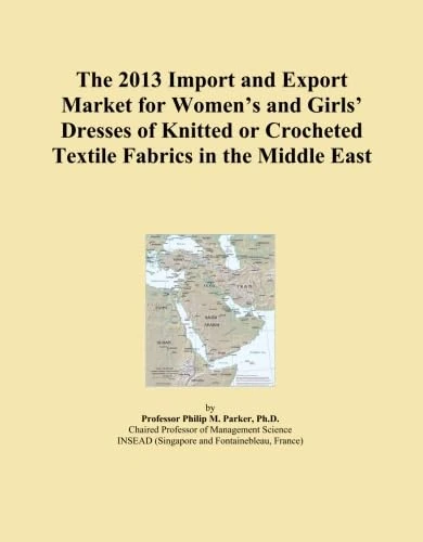The 2013 Import and Export Market for Women's and Girls' Dresses of Knitted or Crocheted Textile Fabrics in the Middle East