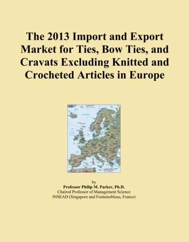 The 2013 Import and Export Market for Ties, Bow Ties, and Cravats Excluding Knitted and Crocheted Articles in Europe