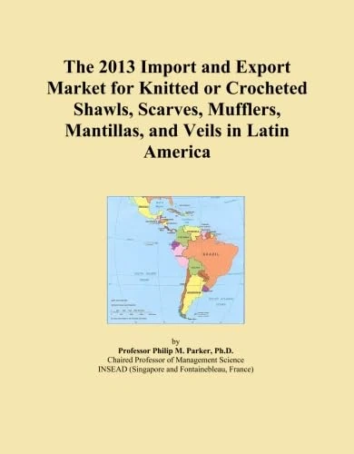 The 2013 Import and Export Market for Knitted or Crocheted Shawls, Scarves, Mufflers, Mantillas, and Veils in Latin America