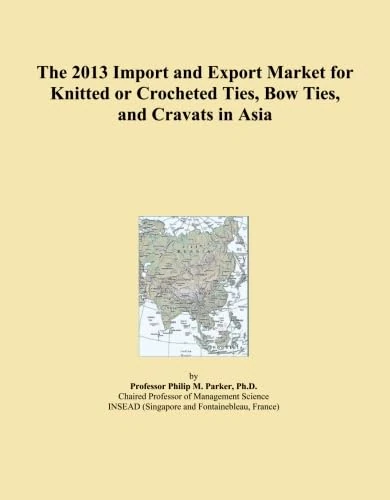 The 2013 Import and Export Market for Knitted or Crocheted Ties, Bow Ties, and Cravats in Asia