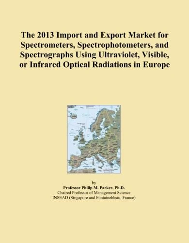 The 2013 Import and Export Market for Spectrometers, Spectrophotometers, and Spectrographs Using Ultraviolet, Visible, or Infrared Optical Radiations in Europe