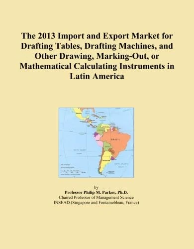 The 2013 Import and Export Market for Drafting Tables, Drafting Machines, and Other Drawing, Marking-Out, or Mathematical Calculating Instruments in Latin America