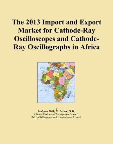 The 2013 Import and Export Market for Cathode-Ray Oscilloscopes and Cathode-Ray Oscillographs in Africa